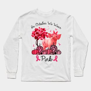 Pig - in October We Wear Pink Long Sleeve T-Shirt